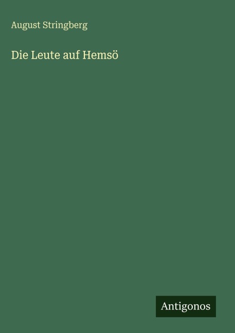 Die Leute auf Hemsö - August Stringberg