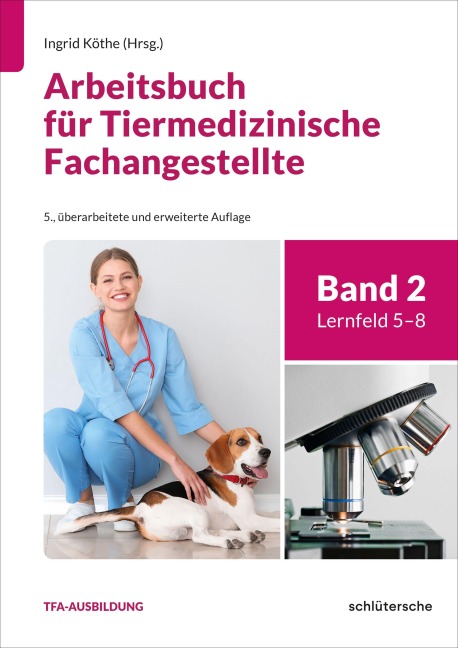 Arbeitsbuch für Tiermedizinische Fachangestellte Bd.2 - Ingrid Köthe, Wiebke-Felicitas Nierath