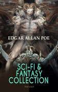 SCI-FI & FANTASY COLLECTION - Tales of Illusion & Supernatural (Illustrated) - Edgar Allan Poe