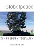 Globalpeace - Dieter Walter Liedtke