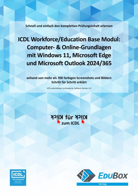 ICDL Computer- & Online-Grundlagen mit Windows 11, Microsoft Edge und Microsoft Outlook 2024/365 (Syllabus 1.0) - Mike Glanzmann