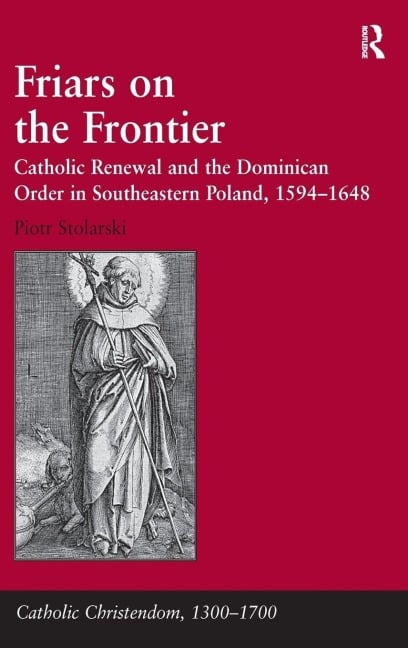 Friars on the Frontier - Piotr Stolarski