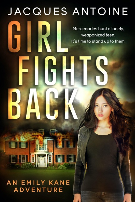 Girl Fights Back (The Emily Kane Adventures, #1) - Jacques Antoine