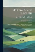 Specimens of English Literature: From the 'ploughmans Crede' to the 'shepheardes Calendar, ' A.D. 1394-A.D. 1579, Part 1579 - Walter William Skeat