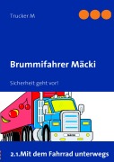 Cover-Bild zum Titel 'Brummifahrer Mäcki - Sicherheit geht vor!' von 'Trucker M'