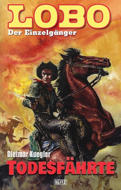 Lobo - Der Einzelgänger 03: Todesfährte - Dietmar Kuegler