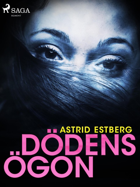 Dödens ögon - Astrid Estberg