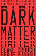 Cover-Bild zum Titel 'Dark Matter' von 'Blake Crouch'