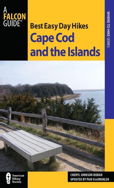 Best Easy Day Hikes Cape Cod and the Islands - Pamela van Drimlen, Cheryl Johnson Huban