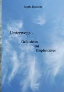Cover-Bild zum Titel 'Unterwegs' von 'Sigrid Hussong'