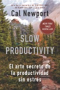Cover-Bild zum Titel 'Slow Productivity' von 'Cal Newport'