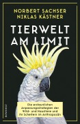 Cover-Bild zum Titel 'Tierwelt am Limit' von 'Norbert Sachser, Niklas Kästner'
