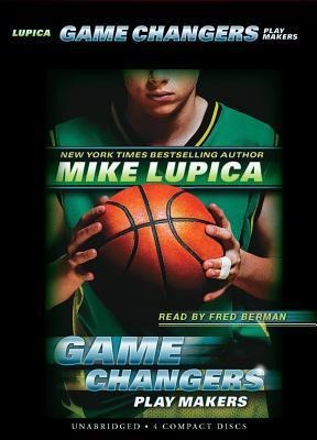 Play Makers (Game Changers #2), 2 - Mike Lupica