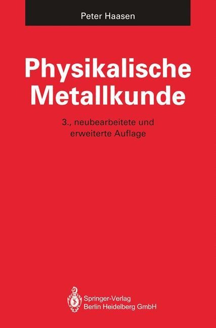 Physikalische Metallkunde - Peter Haasen