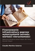 Finansowanie infrastruktury poprzez wykorzystanie wzrostu warto¿ci nieruchomo¿ci - Claudio Martins Gaiarsa