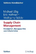 Cover-Bild zum Titel 'Supply Chain Management' von 'Michael Eßig, Wolfgang Stölzle, Erik Hofmann'