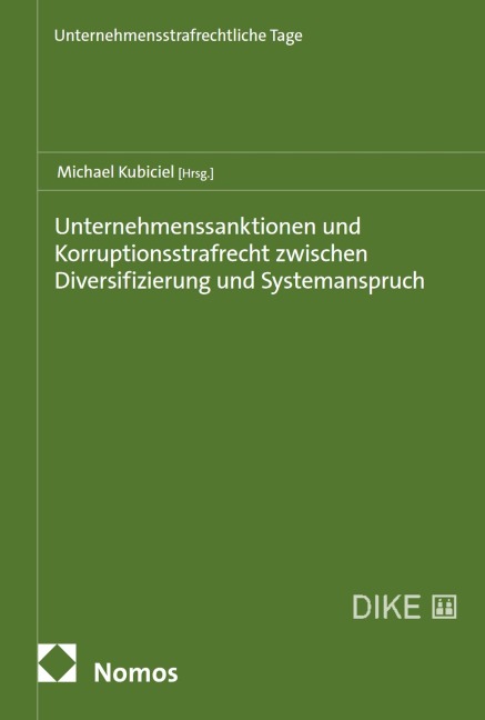 Unternehmenssanktionen und Korruptionsstrafrecht zwischen Diversifizierung und Systemanspruch - 
