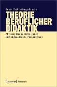 Cover-Bild zum Titel 'Theorie beruflicher Didaktik' von 'Ruben Tecklenburg-Rapske'