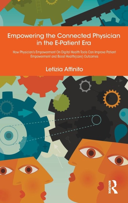 Empowering the Connected Physician in the E-Patient Era - Letizia Affinito