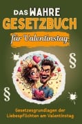 Cover-Bild zum Titel 'Das wahre Gesetzbuch für den Valentinstag' von 'Mia Lehmann'