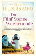 Das Fünf Sterne Wochenende - Elin Hilderbrand