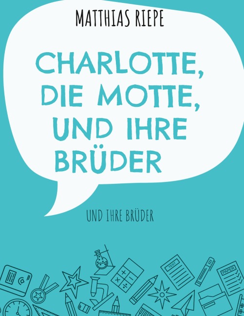 Charlotte, die Motte - Matthias Riepe