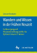 Cover-Bild zum Titel 'Wandern und Wissen in der Frühen Neuzeit' von 'Simone Oechslen'