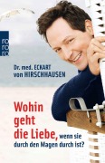 Cover-Bild zum Titel 'Wohin geht die Liebe, wenn sie durch den Magen durch ist?' von 'Eckart von Hirschhausen'