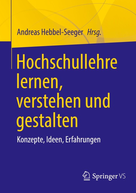 Hochschullehre lernen, verstehen und gestalten - 