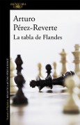 La tabla de Flandes - Arturo Pérez-Reverte