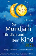 Das Mondjahr für dich und dein Kind 2025 - Christine Uri