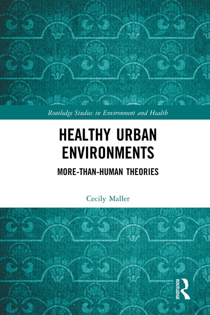 Healthy Urban Environments - Cecily Maller