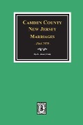 Cover-Bild zum Titel 'Camden County, New Jersey Marriages, 1844-1909.' von ''