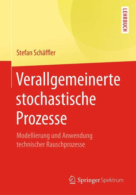 Verallgemeinerte stochastische Prozesse - Stefan Schäffler