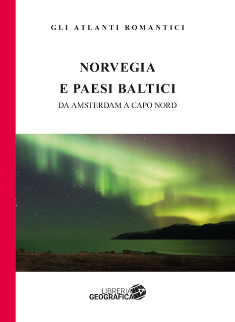Norvegia e paesi baltici. Da Amsterdam a Capo Nord - Marco Rossi