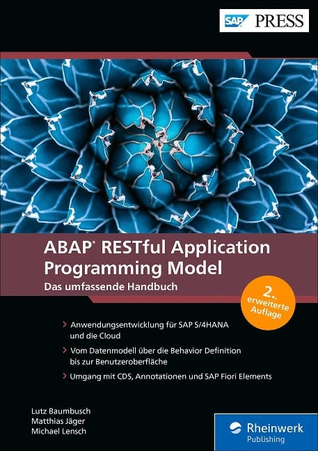 ABAP RESTful Application Programming Model - Lutz Baumbusch, Matthias Jäger, Michael Lensch