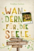 Cover-Bild zum Titel 'Bergisches Land. Wandern für die Seele' von 'Dorothee Bastian'
