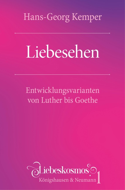 Liebesehen - Hans-Georg Kemper