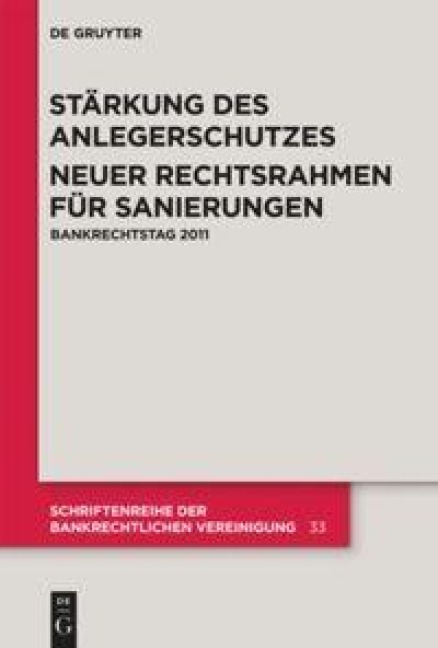 Stärkung des Anlegerschutzes. Neuer Rechtsrahmen für Sanierungen. - Andreas Früh, Nils Philipp, Thomas Paul