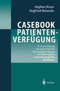 Cover-Bild zum Titel 'Casebook Patientenverfügung' von 'Siegfried Reinecke, Stephan Rixen'