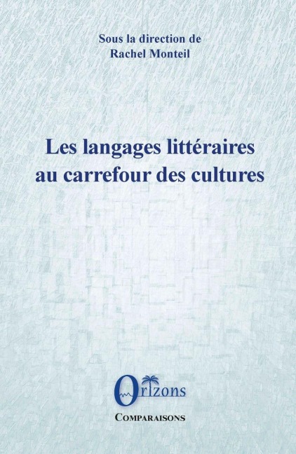 Les langages littéraires au carrefour des cultures - 
