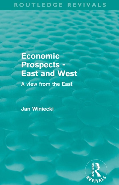 Economic Prospects - East and West - Jan Winiecki