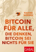 Cover-Bild zum Titel 'Bitcoin für alle, die denken, Bitcoin sei nichts für sie' von 'Nadine Wermke'