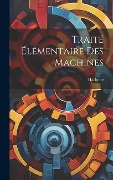 Cover-Bild zum Titel 'Traité Élémentaire Des Machines' von 'Hachette'