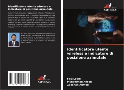 Cover-Bild zum Titel 'Identificatore utente wireless e indicatore di posizione azimutale' von 'Faiz Lodhi, Muhammad Ahsen, Zeeshan Ahmed'