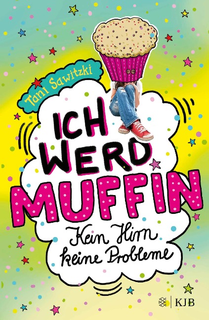 Ich werd Muffin (Kein Hirn, keine Probleme) - Tani Sawitzki