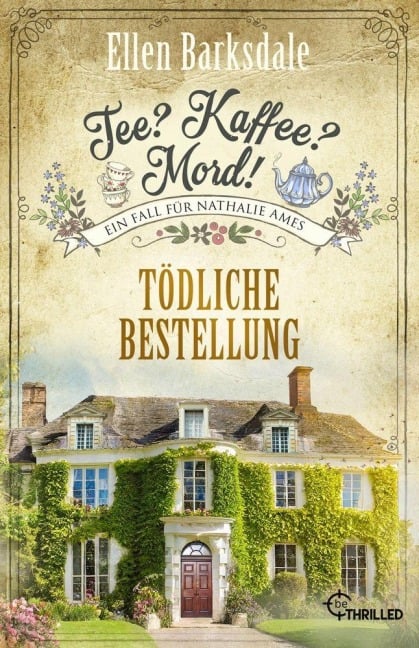 Tee? Kaffee? Mord! Tödliche Bestellung - Ellen Barksdale