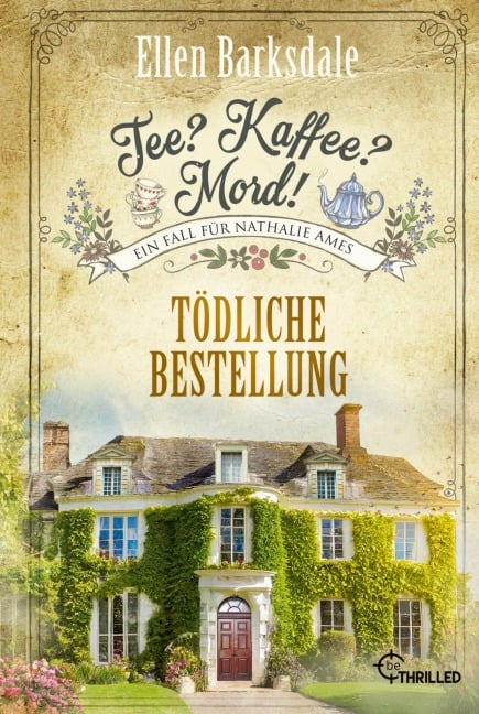 Tee? Kaffee? Mord! Tödliche Bestellung - Ellen Barksdale