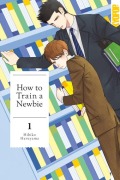 Cover-Bild zum Titel 'How to Train a Newbie 01' von 'Hibiko Haruyama'