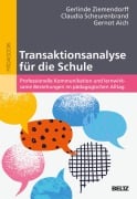Cover-Bild zum Titel 'Transaktionsanalyse für die Schule' von 'Gerlinde Ziemendorff, Claudia Scheurenbrand, Gernot Aich'